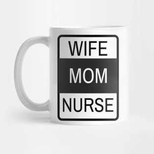 Wife Mom Nurse Mug